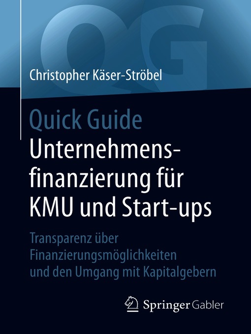 Title details for Quick Guide Unternehmensfinanzierung für KMU und Start-ups by Christopher Käser-Ströbel - Available